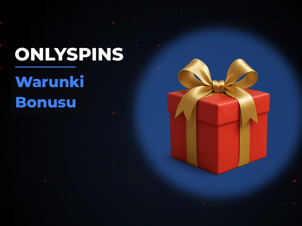 Onlyspins - Warunki Bonusu