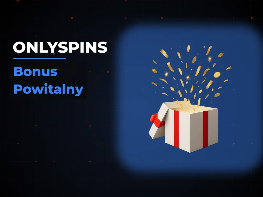Onlyspins - Bonus Powitalny