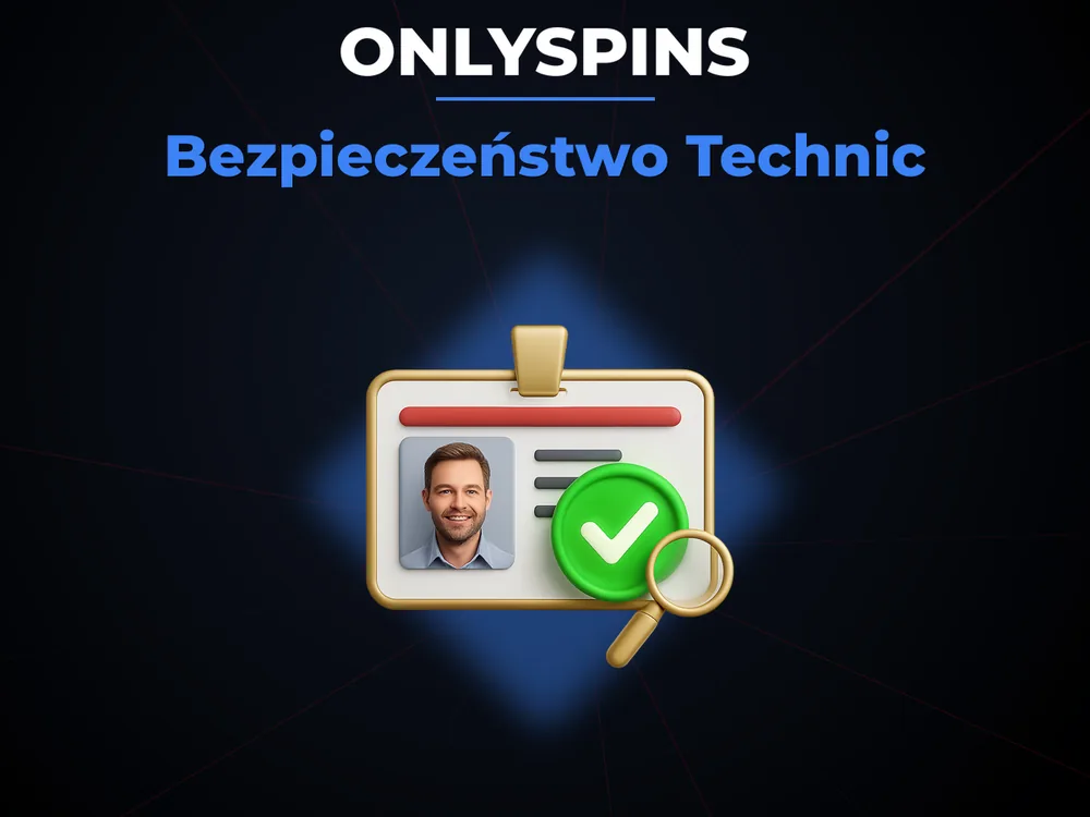 Onlyspins - Bezpieczeństwo Technic