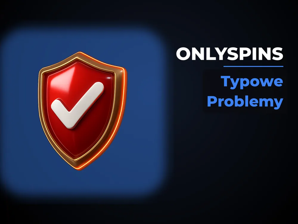 Onlyspins - Typowe Problemy